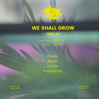 Saturday, August 14 - We Shall Grow Vol. III
