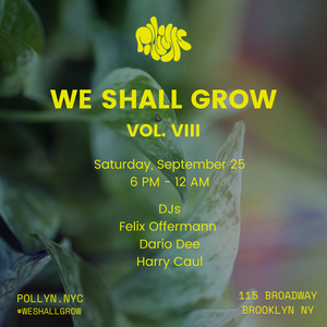 Saturday, September 25 - WE SHALL GROW VIII